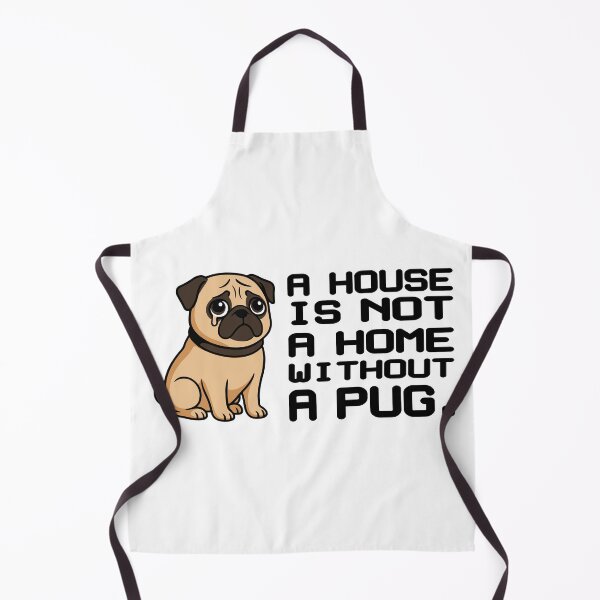 Item preview, A house is not a home without a Pug designed and sold by ZHUGUI.
