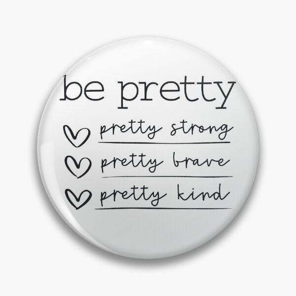 Item preview, Be Pretty Be Kind, Be Strong designed and sold by digimarconha.