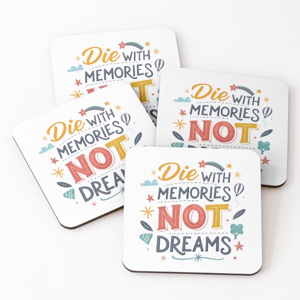 Item preview, Die with memories not dreams designed and sold by nimmitrends.