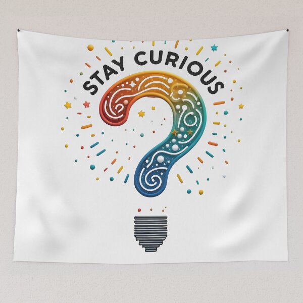 Item preview, stay curious, curious, curiosity designed and sold by TrueArtVibes.