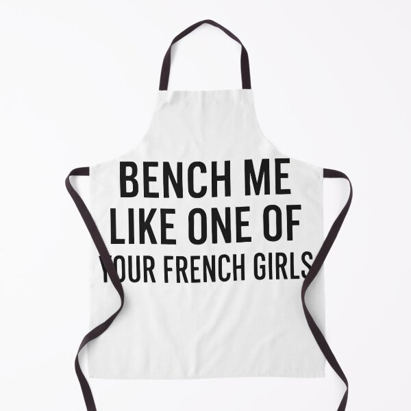 Item preview, Bench Me Like One of Your French Girls - funny bodybuilding designed and sold by LoveLabDesign.