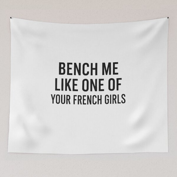 Item preview, Bench Me Like One of Your French Girls - funny bodybuilding designed and sold by LoveLabDesign.