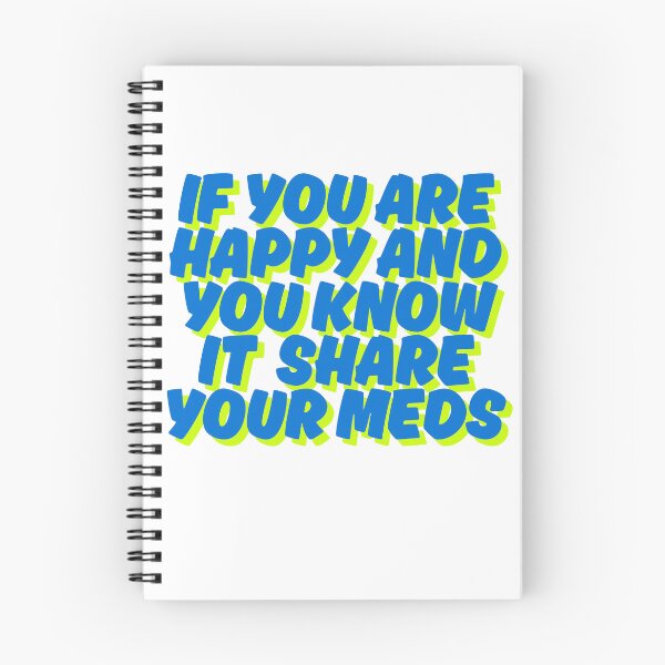 Item preview, If you are happy and you know it share your meds designed and sold by SyedJunaid.