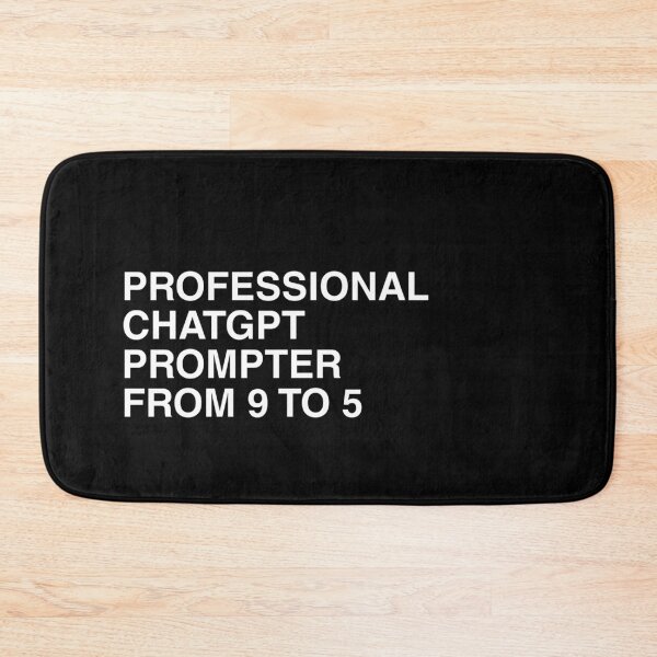 Item preview, Professional ChatGPT Prompter from 9 to 5 designed and sold by HollowCanvas.