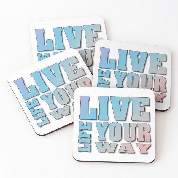 Item preview, Live Life Your Way designed and sold by MarkColeImaging.