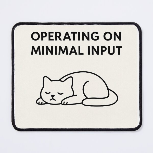 Item preview, Operating on Minimal Input designed and sold by OverthinkLab.