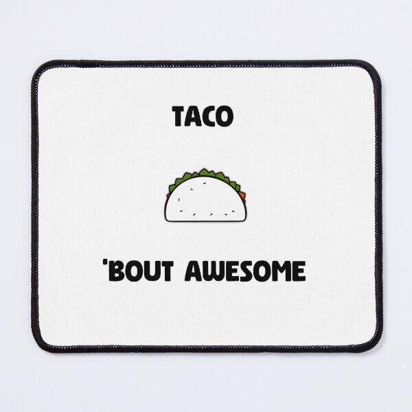 Item preview, Taco 'Bout Awesome designed and sold by allogy.