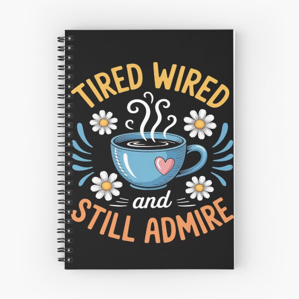 Item preview, Tired Wired and Still Admired designed and sold by MAKOPOKOShop.