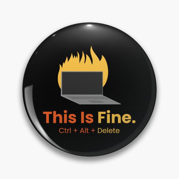 Item preview, This Is Fine (Ctrl+Alt+Delete) designed and sold by BlendArts.