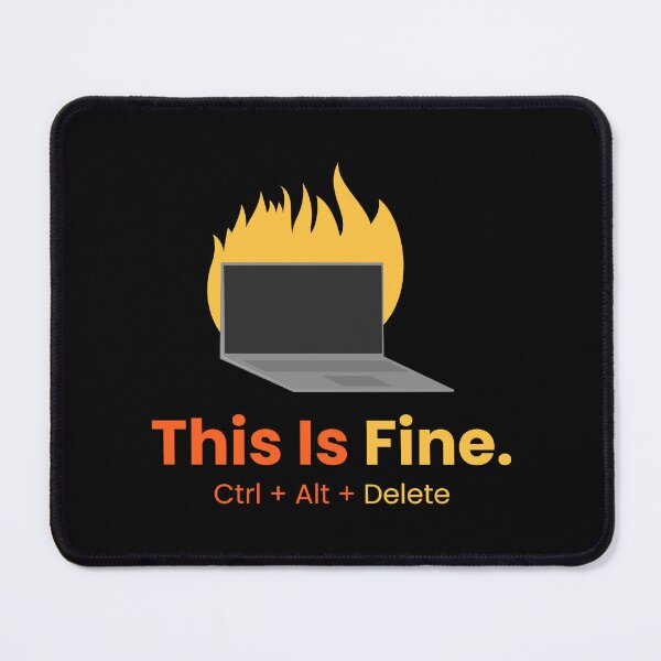 Item preview, This Is Fine (Ctrl+Alt+Delete) designed and sold by BlendArts.