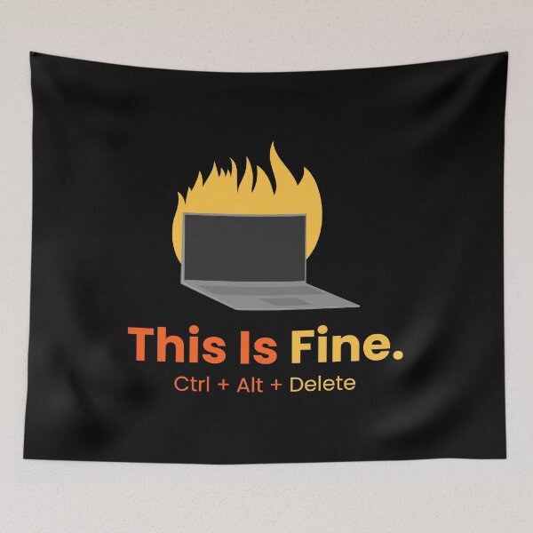 Item preview, This Is Fine (Ctrl+Alt+Delete) designed and sold by BlendArts.
