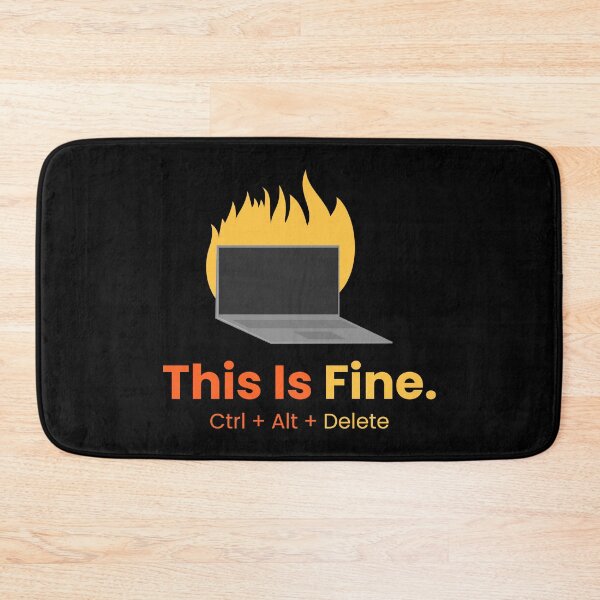 Item preview, This Is Fine (Ctrl+Alt+Delete) designed and sold by BlendArts.