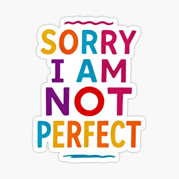 Item preview, Sorry, I’m Not Perfect – Honest and Relatable Self-Love Quote designed and sold by Funneatlife.