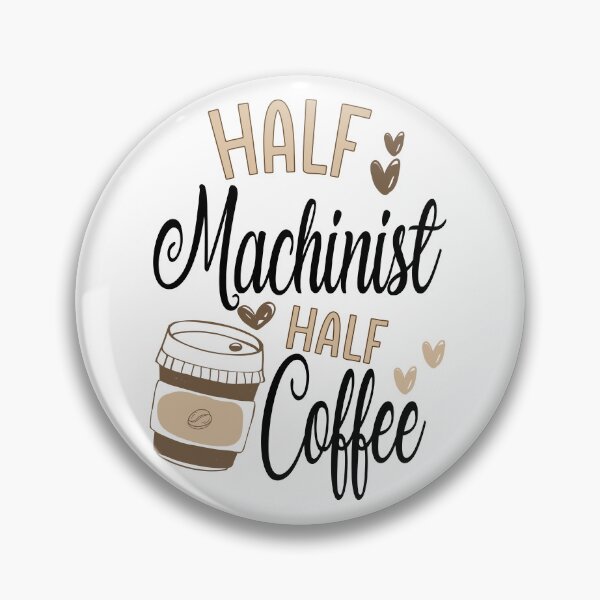 Item preview, Funny Machinist Coffee Awesome And Cool designed and sold by LifeGoods103.