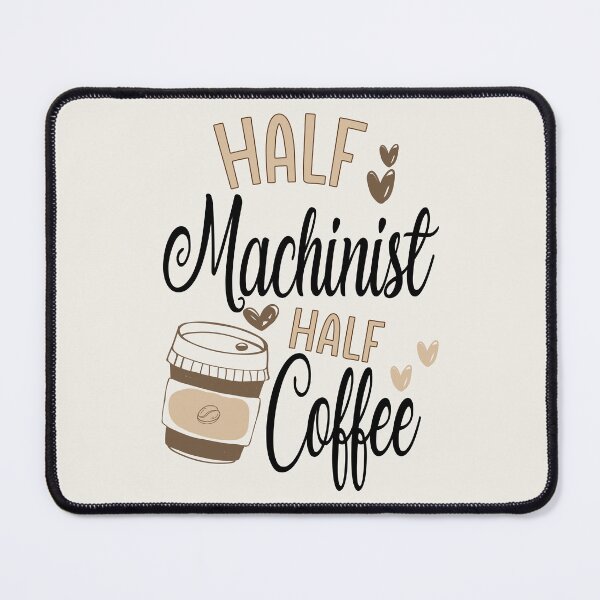 Item preview, Funny Machinist Coffee Awesome And Cool designed and sold by LifeGoods103.
