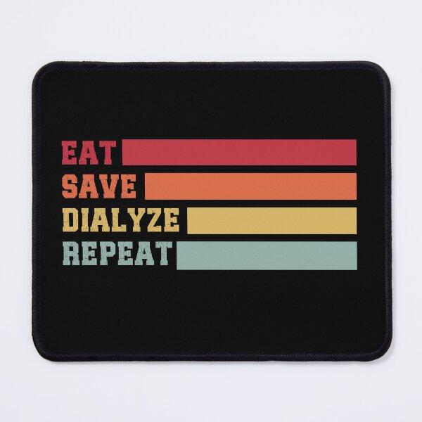 Item preview, Eat Sleep Dialyze Repeat Nephrology Dialysis Nurse designed and sold by belladesign7.