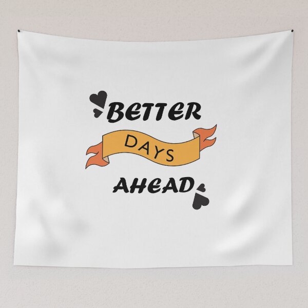 Item preview, better days ahead motivation quote designer  designed and sold by Artist-Bhumi.