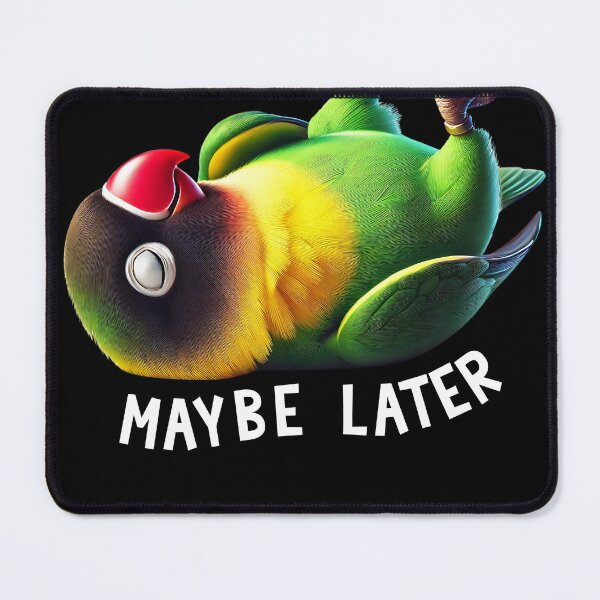 Item preview, Funny Yellow-collared Lovebird Maybe Later Cute Parrot Lover Birding designed and sold by Kimberley King Art  King Art.