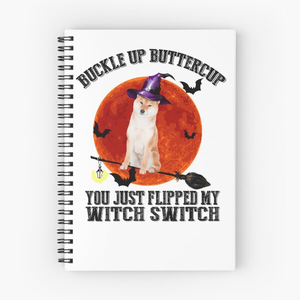 Item preview, Akita Buckle Up Buttercup You Flipped Witch Switch designed and sold by digimarconha.