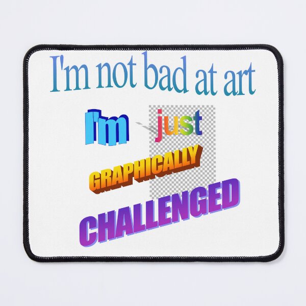 Item preview, Graphically Challenged designed and sold by GoatGarments.