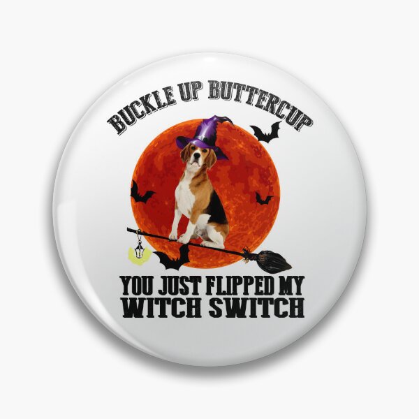 Item preview, Beagle Buckle Up Buttercup Just Flipped Witch Switch  designed and sold by digimarconha.
