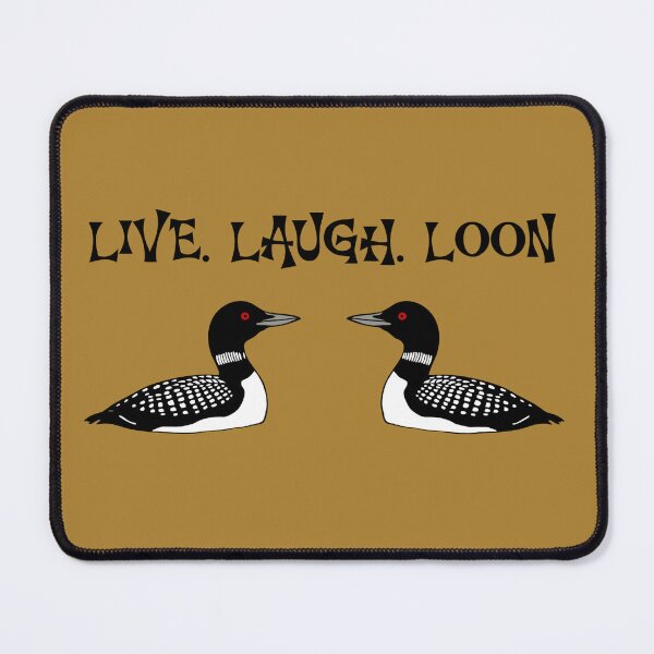 Item preview, Live Laugh Loon designed and sold by donwillisjrart.