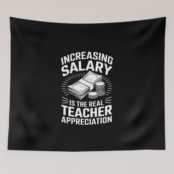 Item preview, Increasing Salary Is The Real Teacher Appreciation designed and sold by Nekusa.