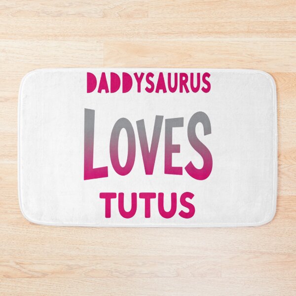 Item preview, Daddysaurus in Tutus – Proud Girl Dad designed and sold by Taans-Creation.