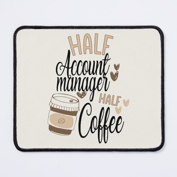 Item preview,  Funny Account Manager Coffee Awesome And Cool designed and sold by LifeGoods103.