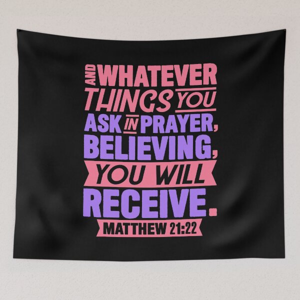 Item preview, Matthew 21:22 Whatever You Ask In Prayer Believing You Will Receive designed and sold by plushism.