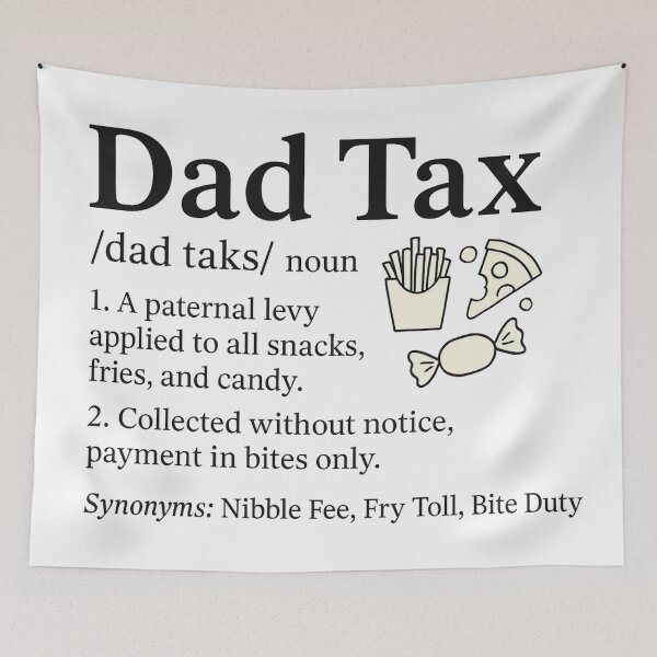 Item preview, Dad Tax: Official Snack Inspector – Funny Father's Day Definition designed and sold by Rajasekar.
