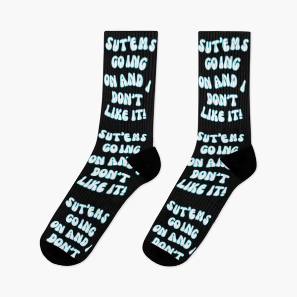 Item preview, SUT'EMS GOING ON AND I DON'T LIKE IT! QUOTES, MYSTERY, CONSPIRACY  designed and sold by AASparksDesigns.