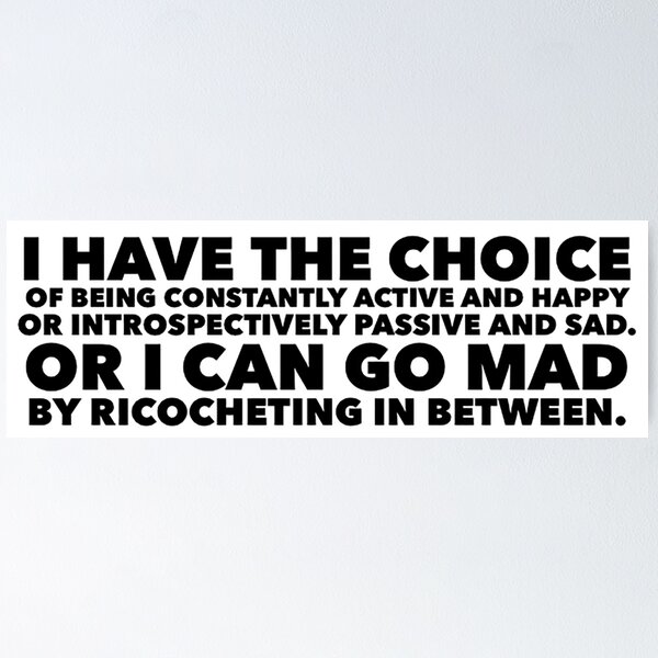 Item preview, Sylvia Plath quote - I have the choice designed and sold by savantdesigns.