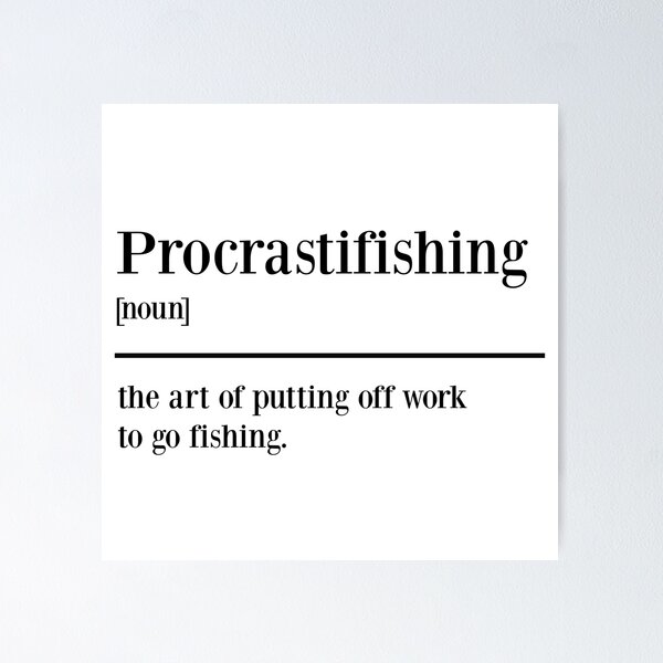 Artikel-Vorschau von Procrastifishing [noun]: die Kunst, die Arbeit aufzuschieben, um angeln zu gehen, designt und verkauft von Köderkult.
