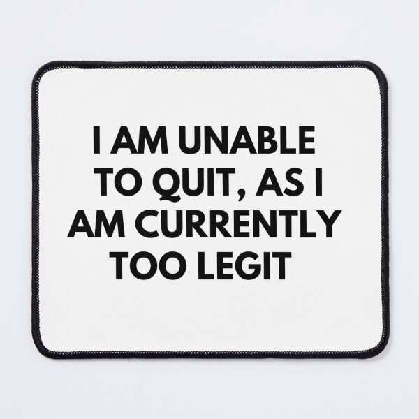 Item preview, Not giving up, Legit, Quit, Cool, Attitude, funnyfits70, Humor, Funny, retro, vintage, cute designed and sold by FunnyFits70.