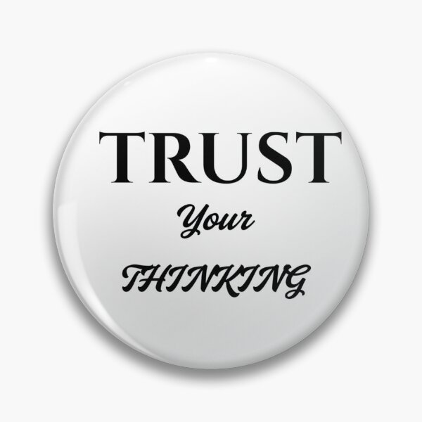Item preview, Trust Your Thinking designed and sold by GentleGrid.