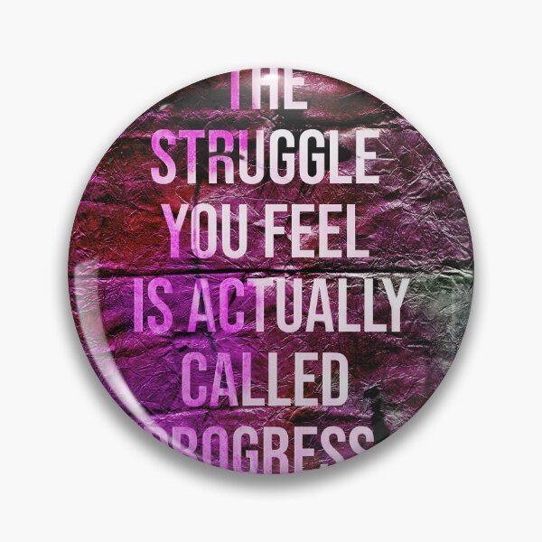Item preview, The Struggle Brings Progress designed and sold by NickDedidis.