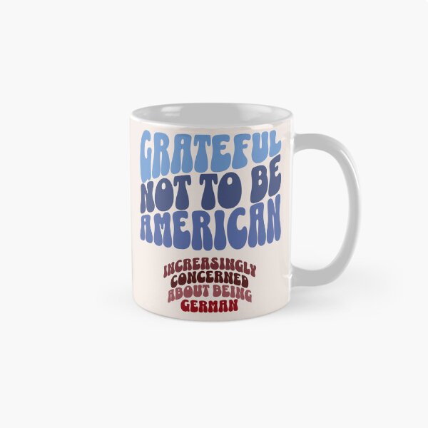 Item preview, grateful not to be American designed and sold by VariousGoodies.