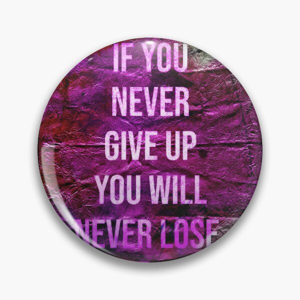 Item preview, If You Never Give Up , You Will Never Lose designed and sold by NickDedidis.