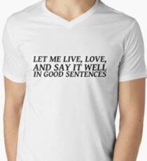 Sylvia Plath quote - live love write V-Neck T-Shirt