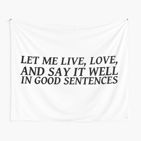 Sylvia Plath quote - live love write Tapestry