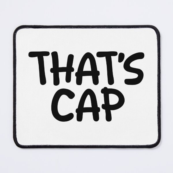 Item preview, That's Cap, Funny Quotes Typography designed and sold by Memes N Lore .