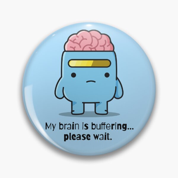Item preview, My Brain is Buffering - Please Wait designed and sold by KiwiRider.