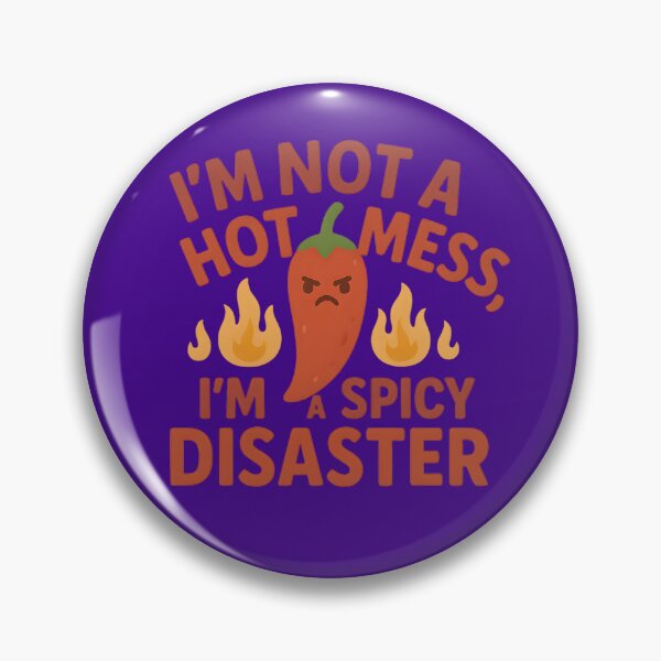 Item preview, I'm Not a Hot Mess, I'm a Spicy Disaster – Funny Spicy Chili Quote T-Shirt Design designed and sold by Maximilianos.