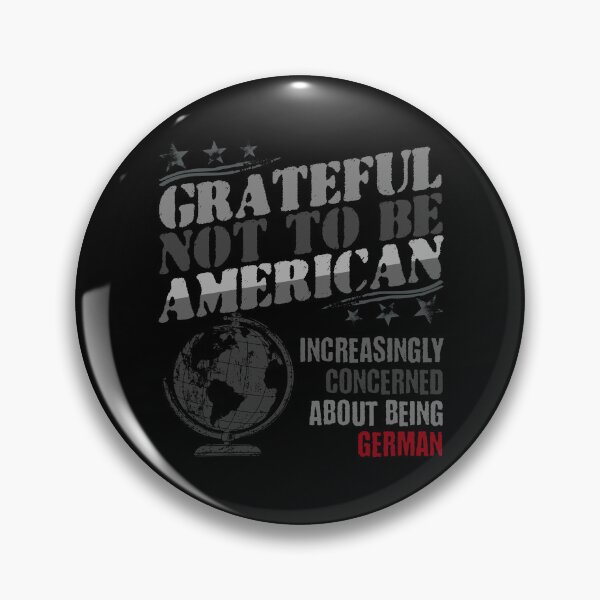 Item preview, grateful not to be American designed and sold by VariousGoodies.