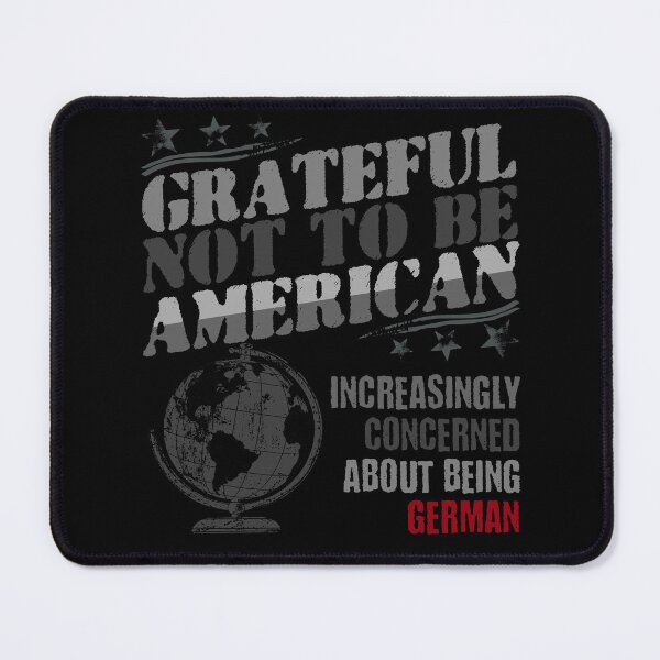 Item preview, grateful not to be American designed and sold by VariousGoodies.