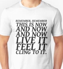 Sylvia Plath quote - be here now Unisex T-Shirt