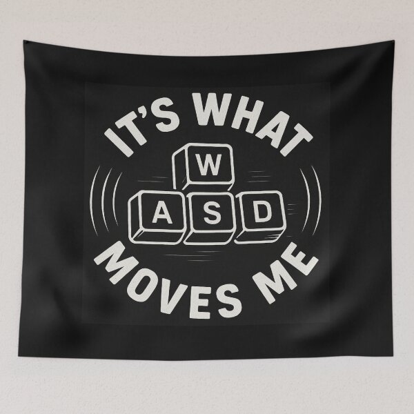 Item preview, WASD Gamer Movement Graphic – It's What Moves Me designed and sold by GG-Graphics.