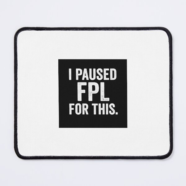 Item preview, I paused FPL for this designed and sold by UnickArtist.