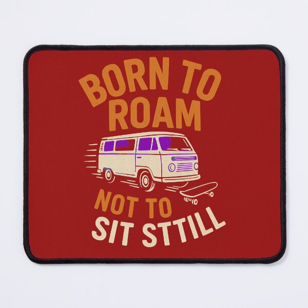 Item preview, Born to Roam, Not to Sit Still T-Shirt – Travel Lover Tee for Adventurous Souls designed and sold by DPArtWear.